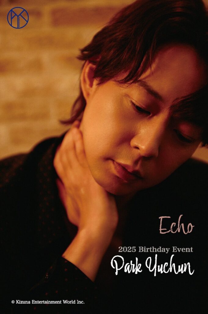 2025 PARK YUCHUN Birthday Event 北海道 『Echo』 / 2025年6月8日